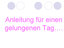 Anleitung für einen guten Tag
